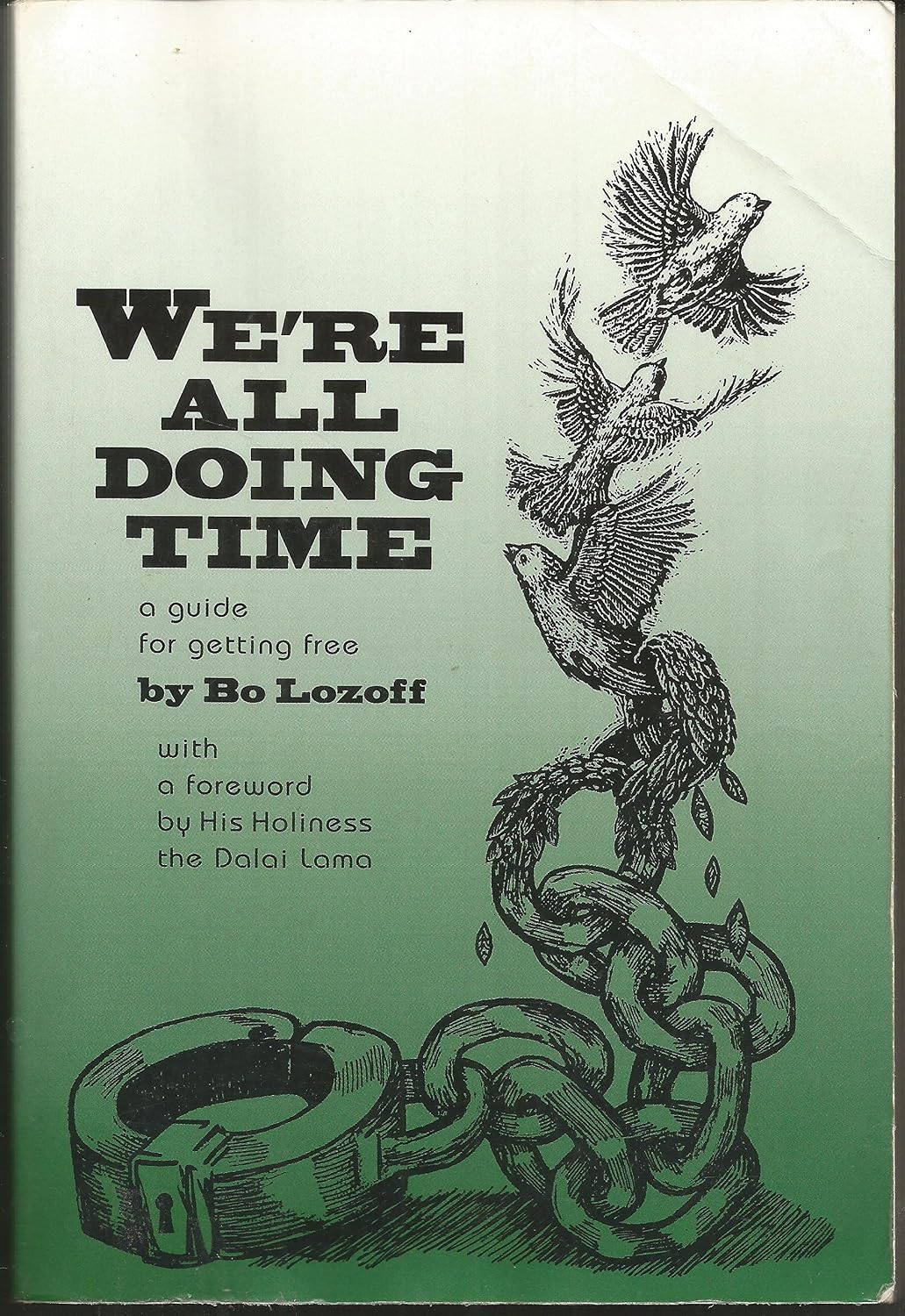 We're All Doing Time: A Guide to Getting Free